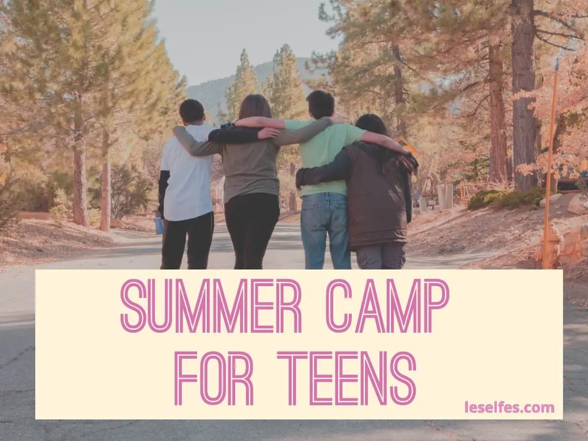 7 Activities Your Child can try in a Summer Camp for Teens